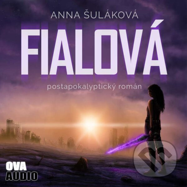 Audiokniha: Fialová (Anna Šuláková). Ova Audio, 2021 Audiokniha: Fialová (Anna Šuláková). Ova Audio, 2021