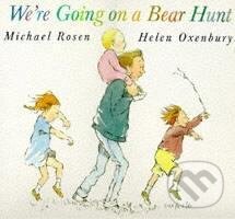 Kniha: We´re Going on a Bear Hunt (Michael Rosen). Walker books, 1996 Kniha: We´re Going on a Bear Hunt (Michael Rosen). Walker books, 1996