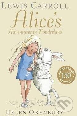 Kniha: Alice´s Adventures in Wonderland (Lewis Carroll). Walker books, 2014 Kniha: Alice´s Adventures in Wonderland (Lewis Carroll). Walker books, 2014