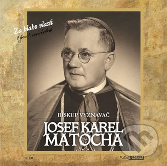 Audiokniha: Biskup vyznavač (Josef Karel Matocha). Radioservis, 2018 Audiokniha: Biskup vyznavač (Josef Karel Matocha). Radioservis, 2018