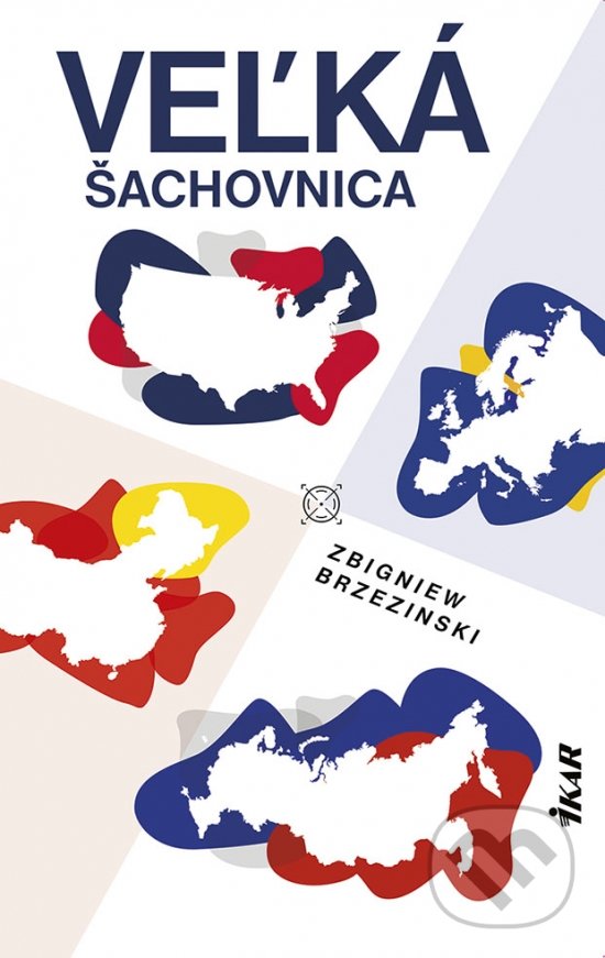 Kniha: Veľká šachovnica (Zbigniew Brzezinski). Ikar, 2022 Kniha: Veľká šachovnica (Zbigniew Brzezinski). Ikar, 2022