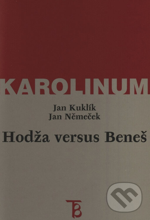 Kniha: Hodža versus Beneš (Jan Kuklík). Karolinum, 1999 Kniha: Hodža versus Beneš (Jan Kuklík). Karolinum, 1999