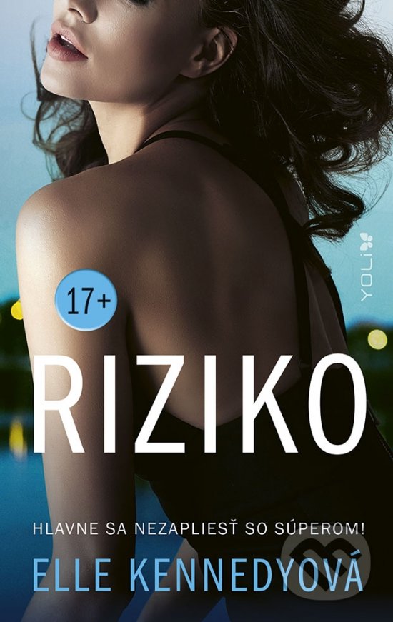 Kniha: Riziko (Elle Kennedy). YOLi, 2022 Kniha: Riziko (Elle Kennedy). YOLi, 2022