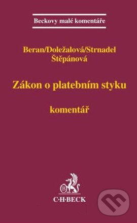 Kniha: Zákon o platebním styku (C. H. Beck). C. H. Beck, 2011 Kniha: Zákon o platebním styku (C. H. Beck). C. H. Beck, 2011