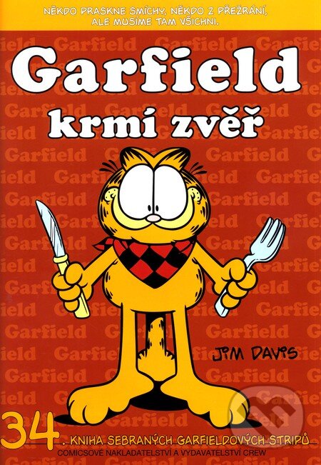 Kniha: Garfield 34: Garfield krmí zvěř (Jim Davis). Crew Kniha: Garfield 34: Garfield krmí zvěř (Jim Davis). Crew