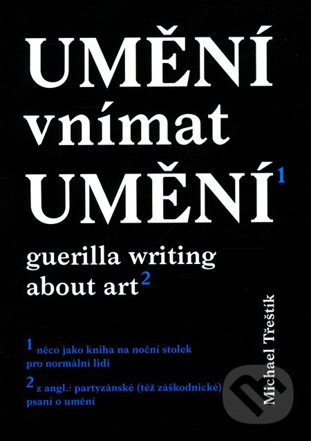Kniha: Umění vnímat umění (Michael Třeštík). Gasset, 2011 Kniha: Umění vnímat umění (Michael Třeštík). Gasset, 2011