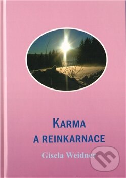 Kniha: Karma a reinkarnace (Gisela Weidner). Carolus, 2011 Kniha: Karma a reinkarnace (Gisela Weidner). Carolus, 2011