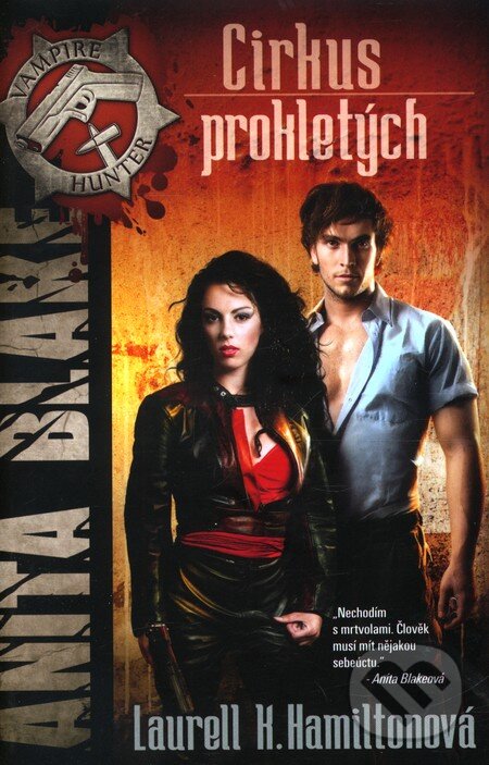 Kniha: Cirkus prokletých (Laurell K. Hamiltonová). Epocha, 2011 Kniha: Cirkus prokletých (Laurell K. Hamiltonová). Epocha, 2011