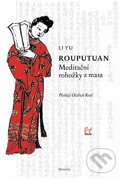 Kniha: Rouputuan (Li Yu). Maxima, 2011 Kniha: Rouputuan (Li Yu). Maxima, 2011