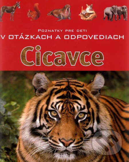 Kniha: Cicavce (Svojtka&Co.). Svojtka&Co., 2010 Kniha: Cicavce (Svojtka&Co.). Svojtka&Co., 2010