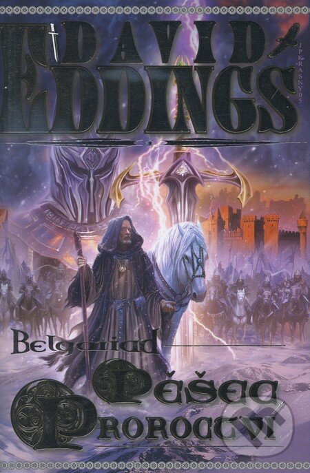 Kniha: Pěšec Proroctví (David Eddings). Classic, 2005 Kniha: Pěšec Proroctví (David Eddings). Classic, 2005