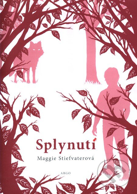 Kniha: Splynutí (Maggie Stiefvater). Argo, 2011 Kniha: Splynutí (Maggie Stiefvater). Argo, 2011