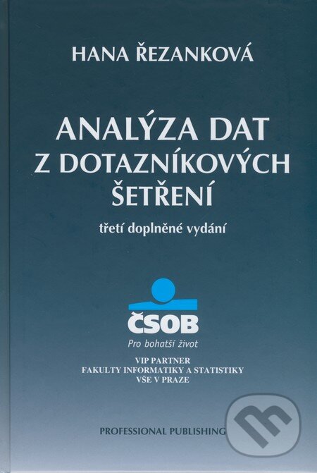 Kniha: Analýza dat z dotazníkových šetření (Hana Řezanková). Professional Publishing, 2011 Kniha: Analýza dat z dotazníkových šetření (Hana Řezanková). Professional Publishing, 2011
