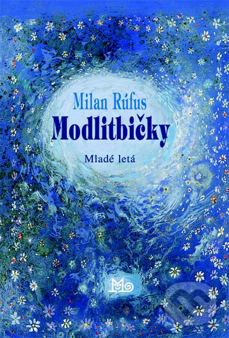 Kniha: Modlitbičky (Milan Rúfus). SPN - Mladé letá Kniha: Modlitbičky (Milan Rúfus). SPN - Mladé letá