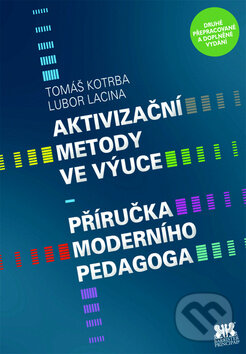 Kniha: Aktivizační metody ve výuce (Lubor Lacina a Tomáš Kotrba). Barrister & Principal, 2011 Kniha: Aktivizační metody ve výuce (Lubor Lacina a Tomáš Kotrba). Barrister & Principal, 2011