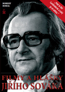 Kniha: Filmy a hlášky Jiřího Sováka (Robert Rohál). Petrklíč, 2011 Kniha: Filmy a hlášky Jiřího Sováka (Robert Rohál). Petrklíč, 2011