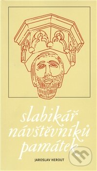Kniha: Slabikář návštěvníků památek (Jaroslav Herout). Tvorba, 2011 Kniha: Slabikář návštěvníků památek (Jaroslav Herout). Tvorba, 2011