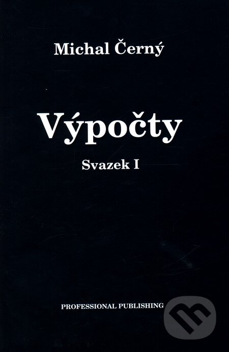 Kniha: Výpočty (Michal Černý). Professional Publishing, 2011 Kniha: Výpočty (Michal Černý). Professional Publishing, 2011