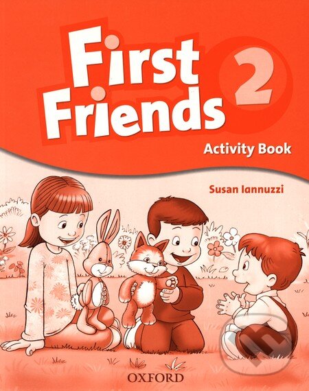 Kniha: First Friends 2 - Activity Book (Oxford University Press). Oxford University Press, 2009 Kniha: First Friends 2 - Activity Book (Oxford University Press). Oxford University Press, 2009
