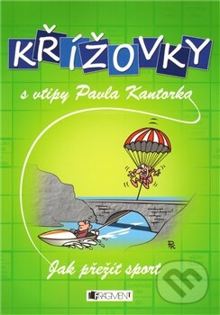 Kniha: Jak přežít sport (Nakladatelství Fragment). Nakladatelství Fragment, 2011 Kniha: Jak přežít sport (Nakladatelství Fragment). Nakladatelství Fragment, 2011