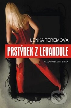 Kniha: Prstýnek z levandule (Lenka Teremová). Nakladatelství Erika, 2011 Kniha: Prstýnek z levandule (Lenka Teremová). Nakladatelství Erika, 2011