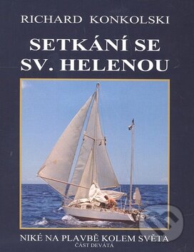Kniha: Setkání se Sv. Helenou (Richard Konkolski). Knihy Konkolski, 2011 Kniha: Setkání se Sv. Helenou (Richard Konkolski). Knihy Konkolski, 2011