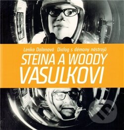 Kniha: Steina a Woody Vasulkovi (Lenka Dolanová). Akademie múzických umění, 2011 Kniha: Steina a Woody Vasulkovi (Lenka Dolanová). Akademie múzických umění, 2011