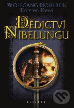 Kniha: Dědictví Nibelungů (Torsten Dewi a Wolfgang Hohlbein). Plejáda, 2011 Kniha: Dědictví Nibelungů (Torsten Dewi a Wolfgang Hohlbein). Plejáda, 2011