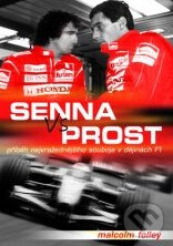 Kniha: Senna Vs. Prost (Malcom Folley). XYZ, 2011 Kniha: Senna Vs. Prost (Malcom Folley). XYZ, 2011