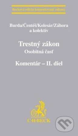 Kniha: Trestný zákon - II. diel (Eduard Burda a kolektiv). C. H. Beck, 2011 Kniha: Trestný zákon - II. diel (Eduard Burda a kolektiv). C. H. Beck, 2011