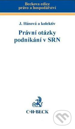 Kniha: Právní otázky podnikání v SRN (Jiřina Hásová a kolektív). C. H. Beck, 2011 Kniha: Právní otázky podnikání v SRN (Jiřina Hásová a kolektív). C. H. Beck, 2011