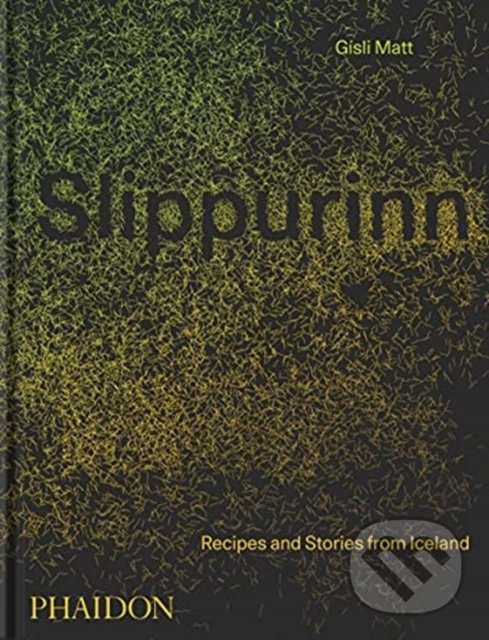Kniha: Slippurinn (Gisli Matt). Phaidon, 2021 Kniha: Slippurinn (Gisli Matt). Phaidon, 2021
