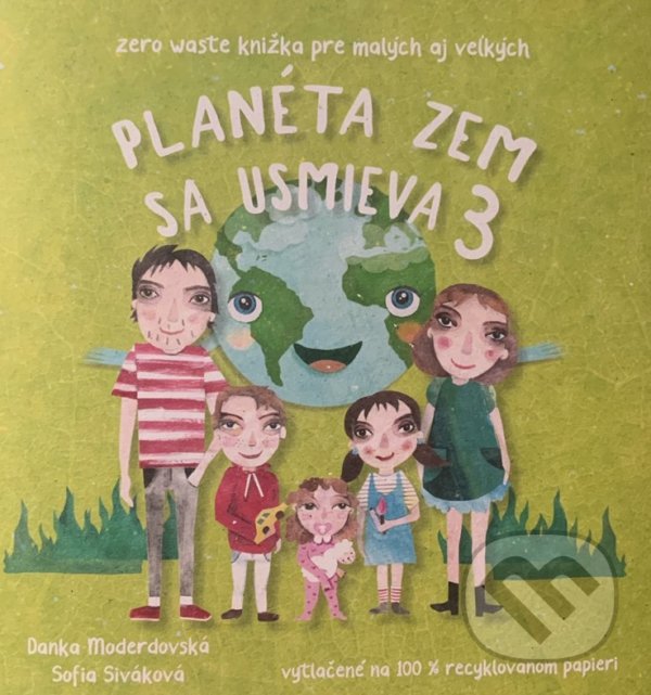 Planéta Zem sa usmieva 3 - Danka Moderdovská, Sofia Siváková (Ilustrácie), Danka Moderdovská, 2021