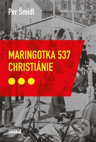 Kniha: Maringotka 537, Christiánie (Petr Šmidl). Novela Bohemica, 2021 Kniha: Maringotka 537, Christiánie (Petr Šmidl). Novela Bohemica, 2021