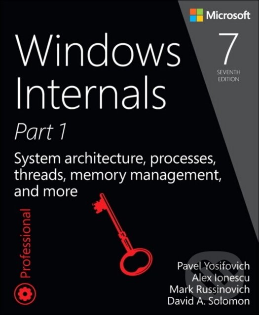 E-kniha: Windows Internals, Part 1 (Pavel Yosifovich). Pearson, 2017 E-kniha: Windows Internals, Part 1 (Pavel Yosifovich). Pearson, 2017