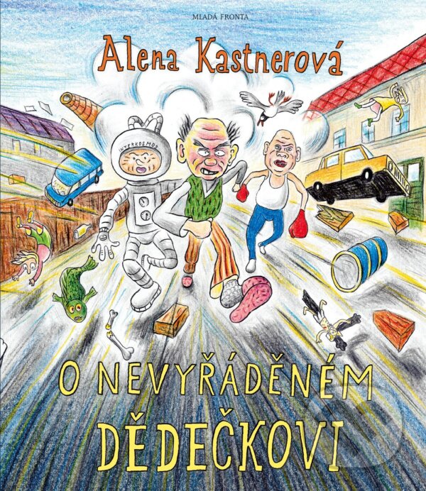 E-kniha: O nevyřáděném dědečkovi (Alena Kastnerová). Mladá fronta, 2021 E-kniha: O nevyřáděném dědečkovi (Alena Kastnerová). Mladá fronta, 2021