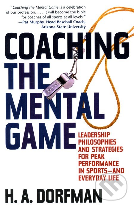 Kniha: Coaching the Mental Game (H.A. Dorfman). Taylor Trade Publishing, 2005 Kniha: Coaching the Mental Game (H.A. Dorfman). Taylor Trade Publishing, 2005
