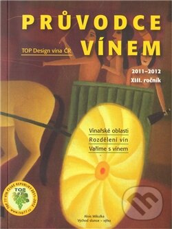 Kniha: Průvodce vínem (Ivana Ludvíková, Jan Libor a kolektív). Mama trading s.r.o., 2011 Kniha: Průvodce vínem (Ivana Ludvíková, Jan Libor a kolektív). Mama trading s.r.o., 2011