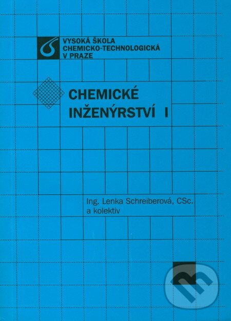 Kniha: Chemické inženýrství I. (Lenka Schreiberová a kolektiv). Vydavatelství VŠCHT, 2011 Kniha: Chemické inženýrství I. (Lenka Schreiberová a kolektiv). Vydavatelství VŠCHT, 2011