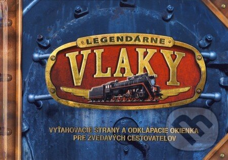 Kniha: Legendárne vlaky (Junior). Junior, 2010 Kniha: Legendárne vlaky (Junior). Junior, 2010
