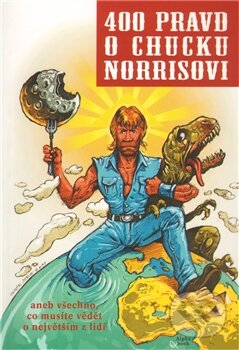 Kniha: 400 pravd o Chucku Norrisovi (Richard Klíčník). Alpha book, 2011 Kniha: 400 pravd o Chucku Norrisovi (Richard Klíčník). Alpha book, 2011