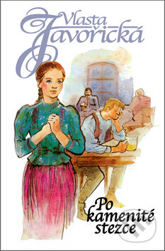Kniha: Po kamenité stezce (Vlasta Javořická). Kamélie, 2011 Kniha: Po kamenité stezce (Vlasta Javořická). Kamélie, 2011