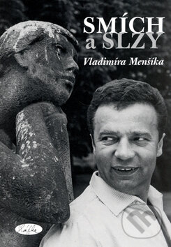 Kniha: Smích a slzy Vladimíra Menšíka (Slávka Kopecká). Sláfka, 2011 Kniha: Smích a slzy Vladimíra Menšíka (Slávka Kopecká). Sláfka, 2011