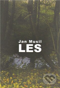Kniha: Les (Jan Musil). Drábek Antonín, 2011 Kniha: Les (Jan Musil). Drábek Antonín, 2011