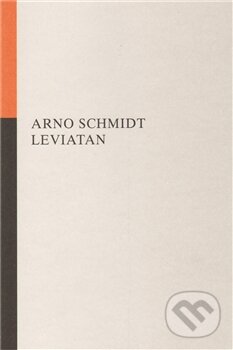 Kniha: Leviatan (Arno Schmidt). Opus Bohemiae, 2011 Kniha: Leviatan (Arno Schmidt). Opus Bohemiae, 2011