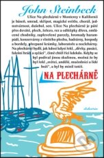Kniha: Na plechárně (John Steinbeck). Dokořán, 2011 Kniha: Na plechárně (John Steinbeck). Dokořán, 2011