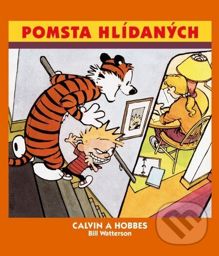 Kniha: Calvin a Hobbes 5 - Pomsta hlídaných (Bill Watterson). Crew, 2011 Kniha: Calvin a Hobbes 5 - Pomsta hlídaných (Bill Watterson). Crew, 2011