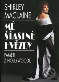 Kniha: Mé šťastné hvězdy (Shirley MacLaine). Pragma Kniha: Mé šťastné hvězdy (Shirley MacLaine). Pragma