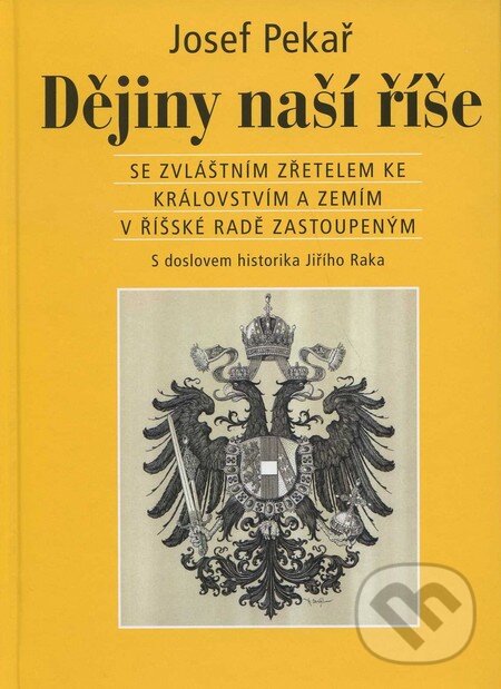 Kniha: Dějiny naší říše (Josef Pekař). Elka Press, 2011 Kniha: Dějiny naší říše (Josef Pekař). Elka Press, 2011