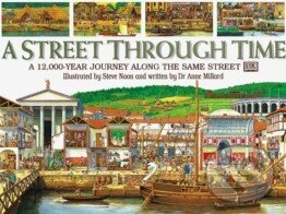 Kniha: A Street Through Time (Anne Millard). Dorling Kindersley, 1998 Kniha: A Street Through Time (Anne Millard). Dorling Kindersley, 1998
